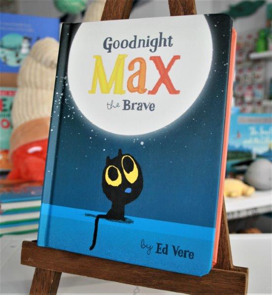 Goodnight Max the Brave Picture Book by Ed Vere